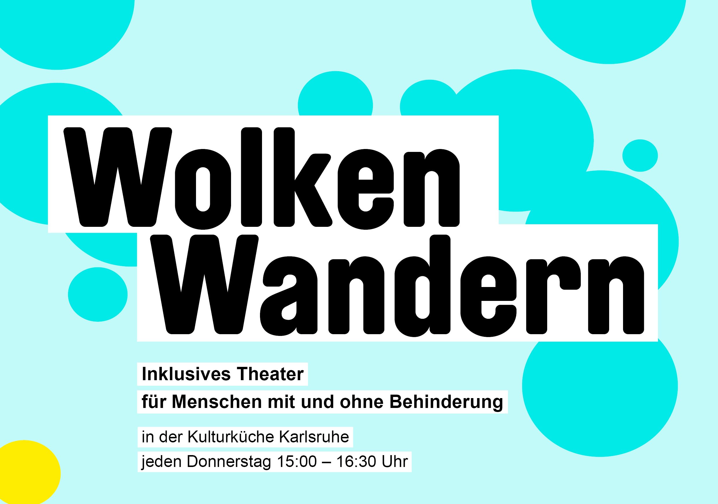 Wolkenwandern, Inklusives Theater für Menschen mit und ohne Behinderung in der Kulturküche Karlsruhe, jeden Donnerstag, 15:00 bis 16:30